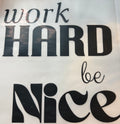 WORK HARD